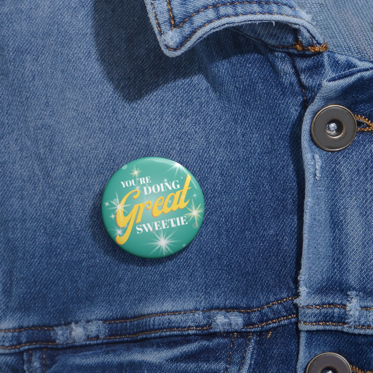 "You're Doing Great Sweetie" Pin