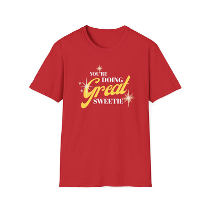 "You're Doing Great Sweetie" Shirt