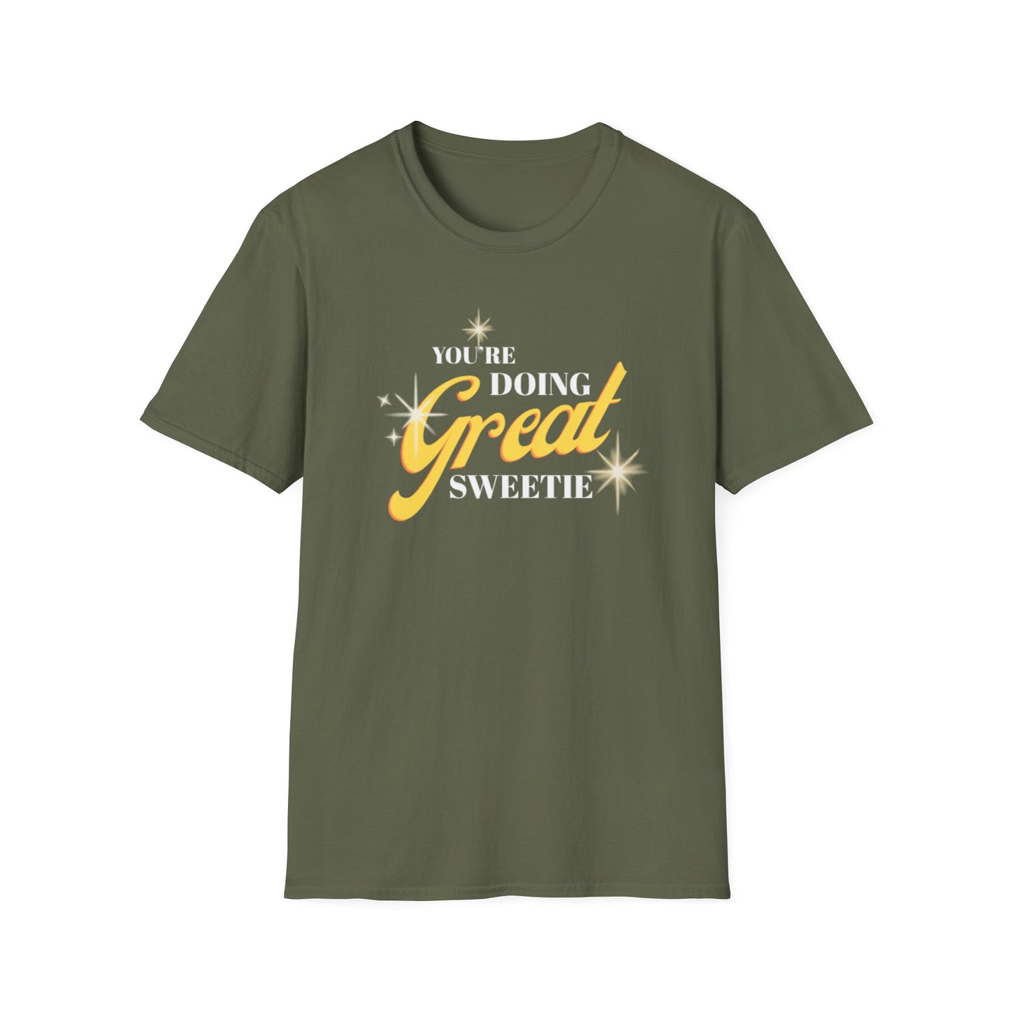"You're Doing Great Sweetie" Shirt