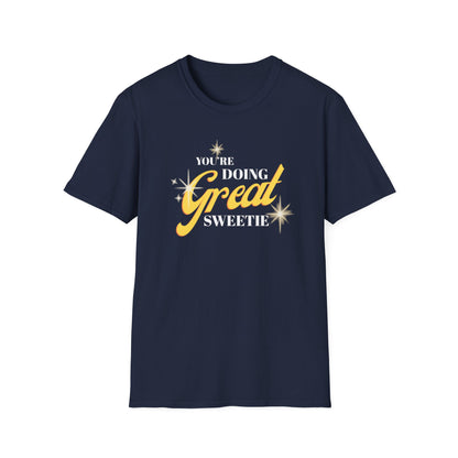 "You're Doing Great Sweetie" Shirt