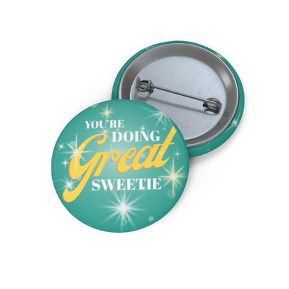"You're Doing Great Sweetie" Pin