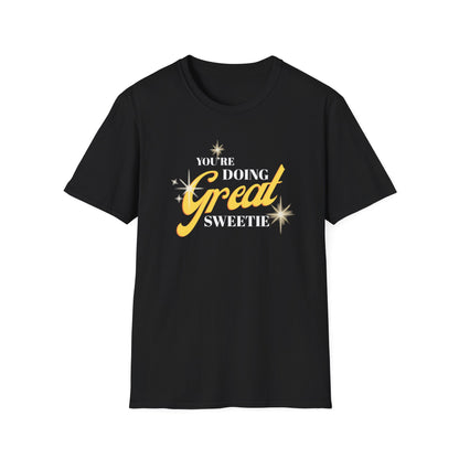 "You're Doing Great Sweetie" Shirt